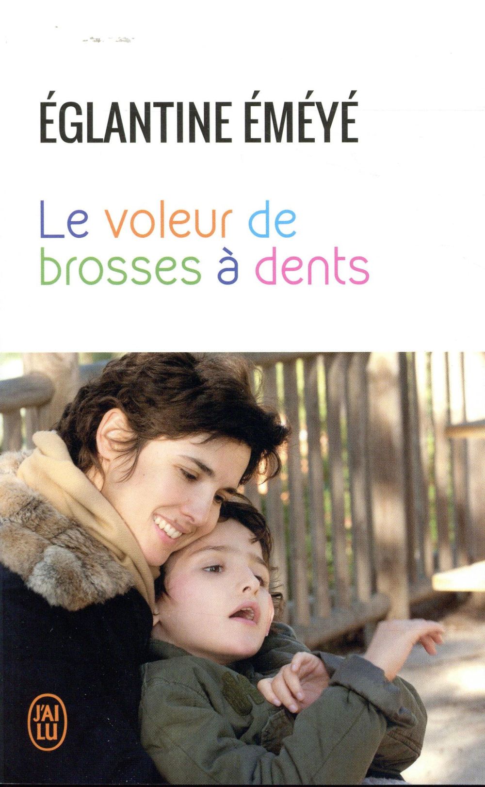 Eglantine Emeyé, Le voleur de brosses à dents, J’ai Lu, 2016